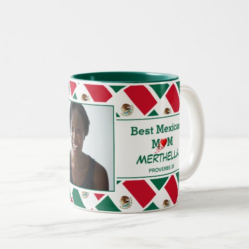 BEST MEXICAN MOM Personalized MEXICO Flag Photo Two_Tone Coffee Mug