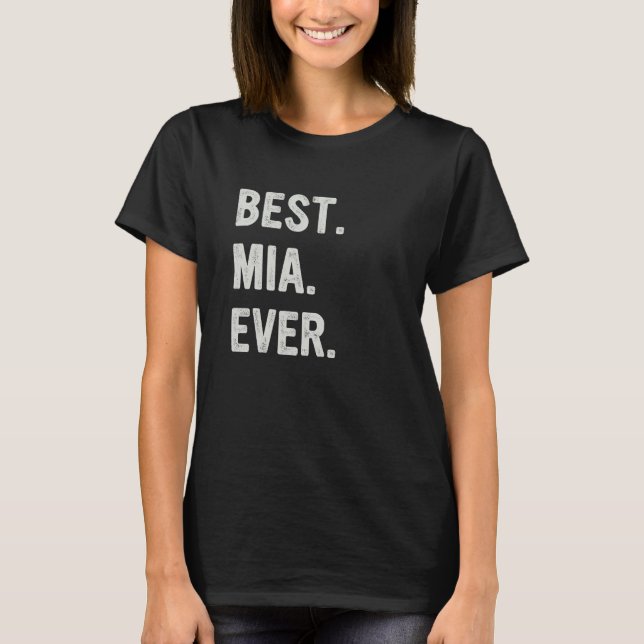 Best Mia Ever Family Grandma T-Shirt (Front)