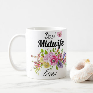 Best Midwife Ever - Midwife Appreciation Gifts  Coffee Mug