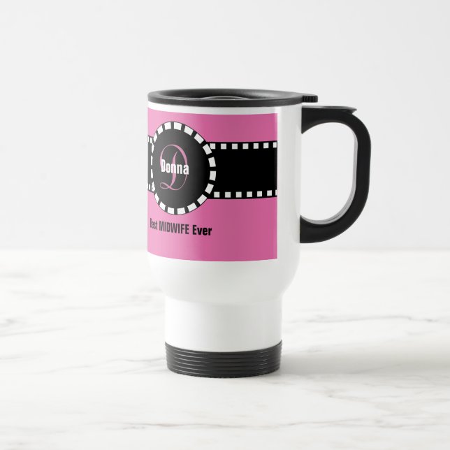 Best MIDWIFE Ever Monogram Custom Name V10 Travel Mug (Right)