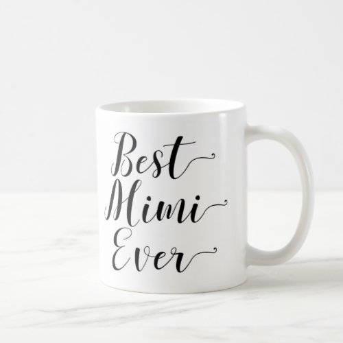 Best Mimi Ever Coffee Mug