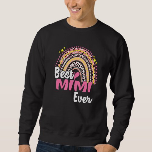 Best Mimi Ever Funny Pink Leopard Rainbow Mothers  Sweatshirt