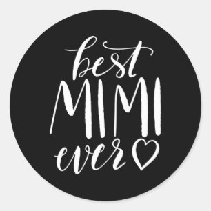 Best Mimi Ever Grandma Classic Round Sticker