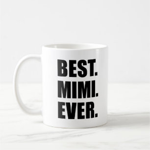 Best Mimi Ever Grandmother Mug