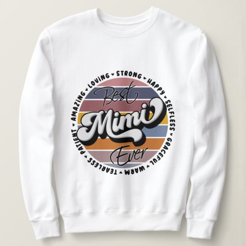 Best Mimi Ever Retro Best Mimi Ever Mimi Gifts Sweatshirt