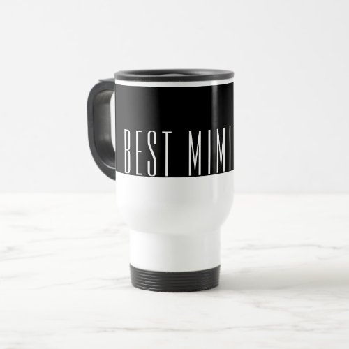 Best MIMI Ever Travel Mug