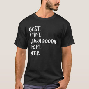 Best Mini Labradoodle Mom Ever T-Shirt