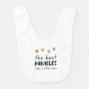 Best Miracles Take Time Bib
