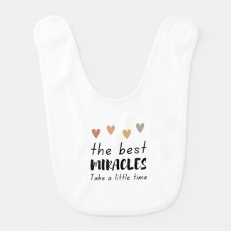 Best Miracles Take Time Bib