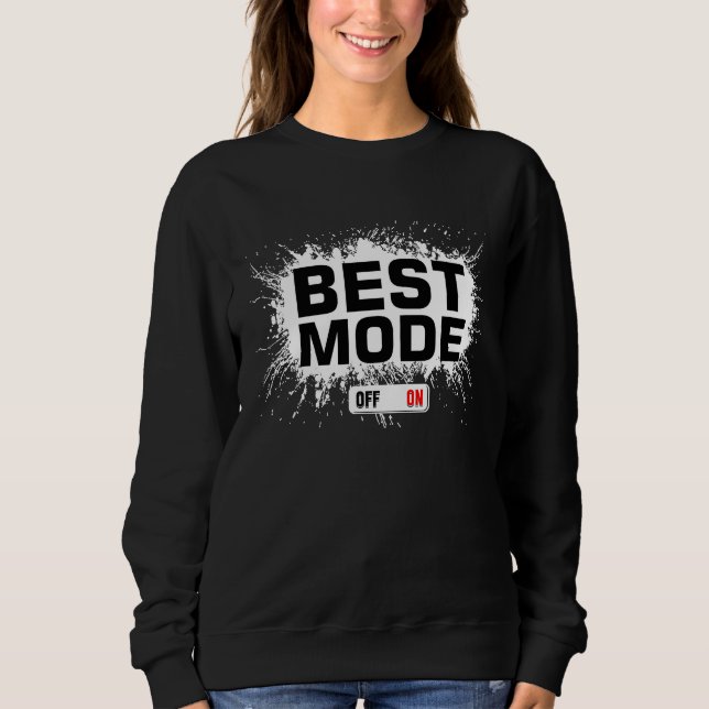 Best Mode On Workout Fitness Gym Sweatshirt (Front)