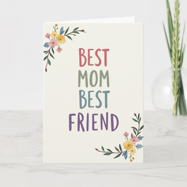 Best Mom Best Friend Floral Card (Front)