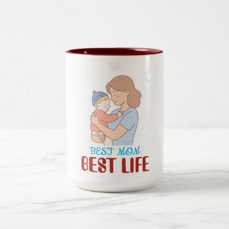 Best Mom Best Life Mug, Mother Hugging Cute Baby Two-Tone Coffee Mug