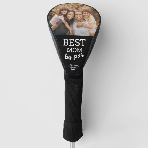 Best Mom by Par Custom Photo Modern Golf Head Cover