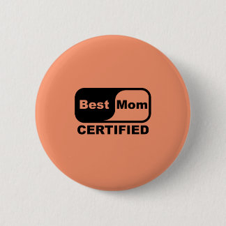 best mom certified button