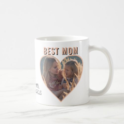 Best Mom Cute Heart Photo Mothers Day   Coffee Mug