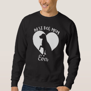Best Mom Dog Ever Cute Black Dog Vintage White Hea Sweatshirt