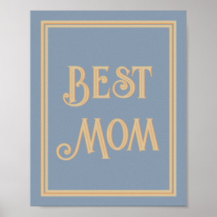 Best Mom Dusty Blue Gold Vintage Typography Poster