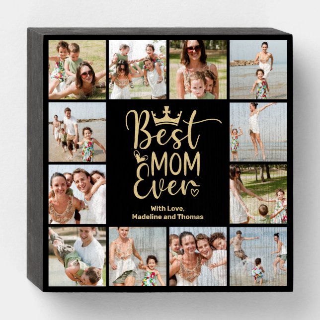 Best Mom Ever 12 Photo Collage Wooden Box Sign (Front Horizontal)