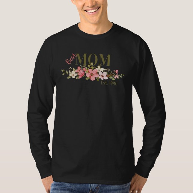 Best Mom Ever 1990  Mothers Day Present Mommy Ladi T-Shirt (Front)