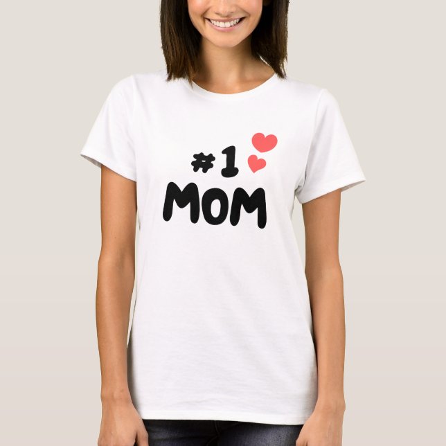 Best Mom Ever – #1 Mom with Cute Hearts T-Shirt (Front)