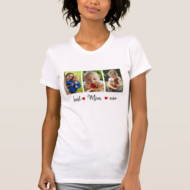 Best Mom Ever 3 Photo Custom  T-Shirt (Front)