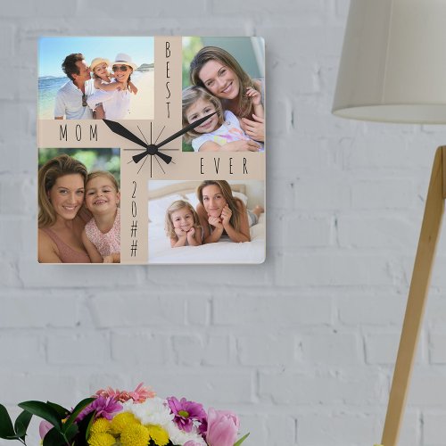 Best Mom Ever 4 Photo Collage Beige Square Wall Clock