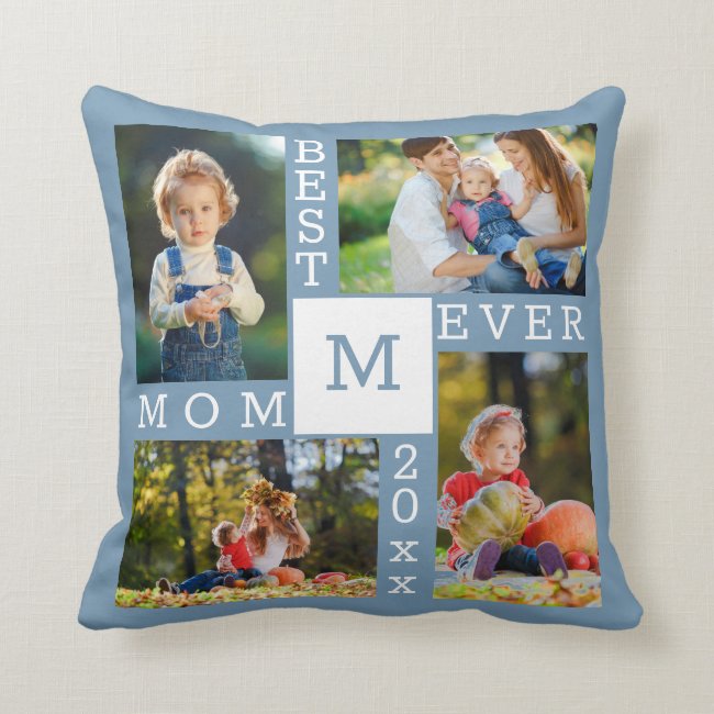Best Mom Ever 4 Photo Collage Blue White Monogram Throw Pillow