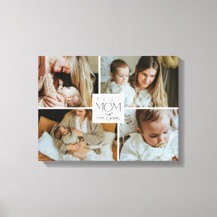 Best Mom Ever 4 Photo Collage Canvas Print Gift