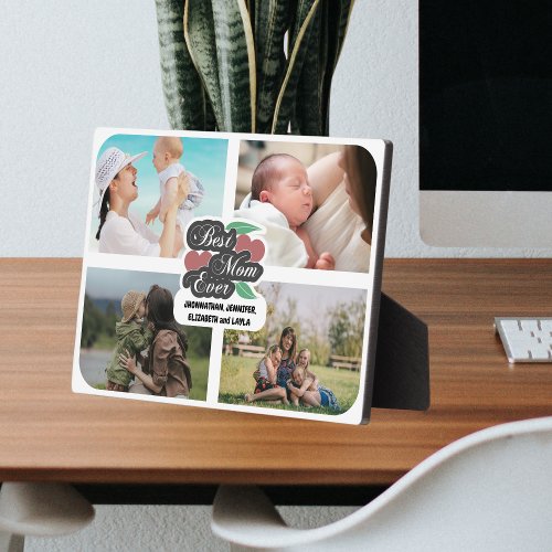 Best Mom Ever 4 Photo Collage Cute Mothers Day Plaque