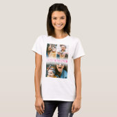 Best Mom Ever 4 Photo T-Shirt (Front Full)