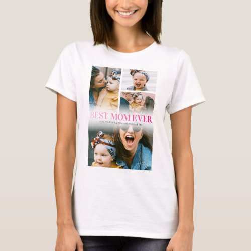 Best Mom Ever 4 Photo T_Shirt