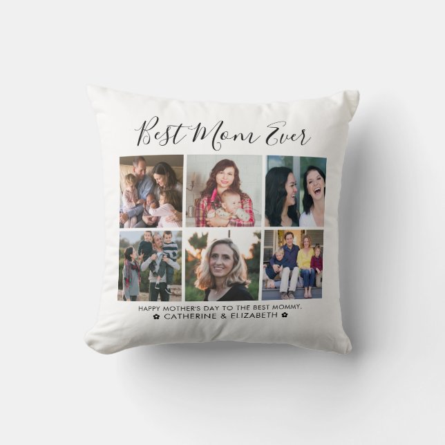 Best Mom Ever 6 Photo Collage Message Mother's Day Throw Pillow (Front)