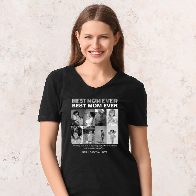 Best Mom Ever 8 Custom Black and White Photo T-Shirt (Creator Uploaded)