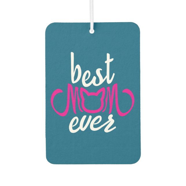 Best Mom Ever Air Freshener (Front)