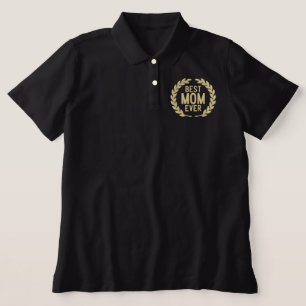 Best Mom Ever All Star Laurels Embroidery Embroidered Polo Shirt