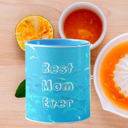 Best Mom Ever Aqua Blue School of Fish in Ocean  Mug