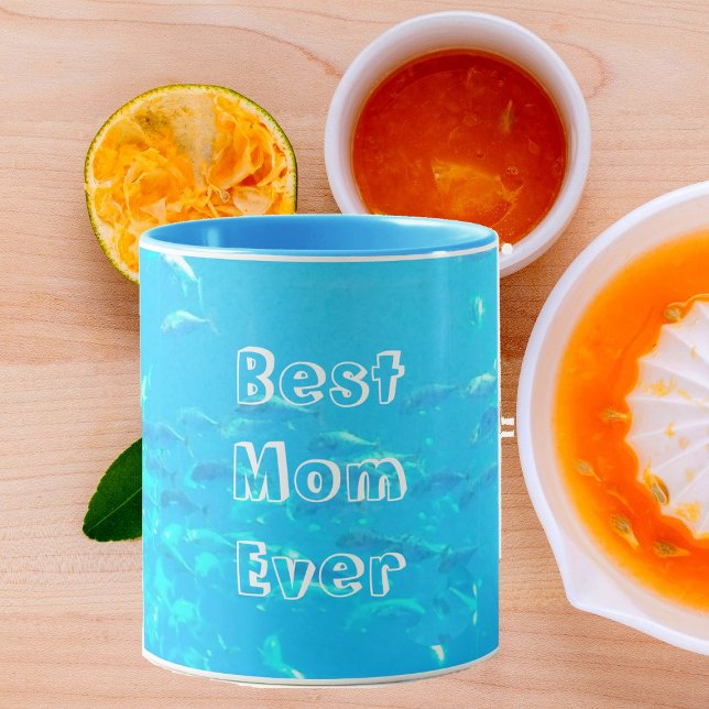 Best Mom Ever Aqua Blue School of Fish in Ocean  Mug (Creator Uploaded)