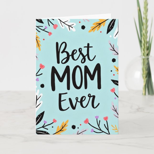 Best Mom Ever Art Card (Front)