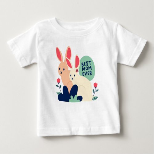 Best mom ever baby T_Shirt