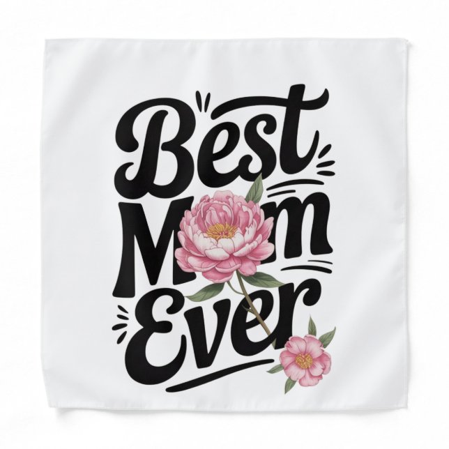 "Best Mom Ever"  Bandana (Front)