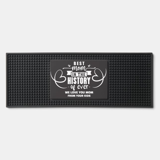 Best Mom Ever Barware Heart Black and White Fun  Bar Mat (Front)