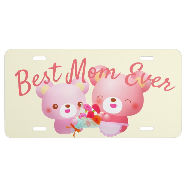 Best Mom Ever Bears License Plate (Front)