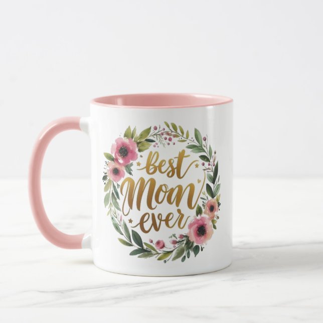 Best Mom Ever - best gift for mothers Mug (Left)
