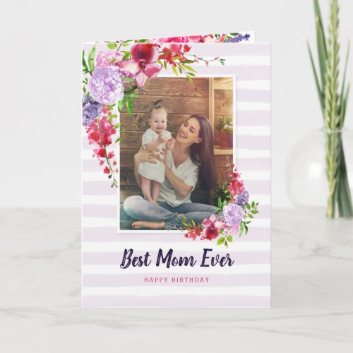 Best Mom Ever Birthday Photo Greeting Card for Mom