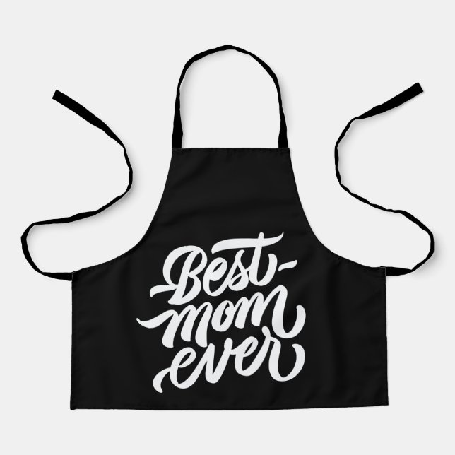 Best Mom Ever Black and White Script Typography Apron (Front)