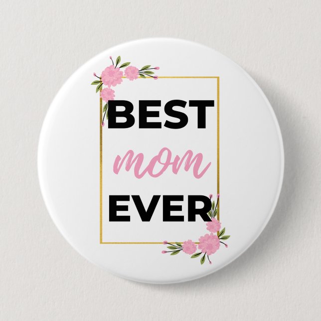 Best Mom Ever black Button (Front)