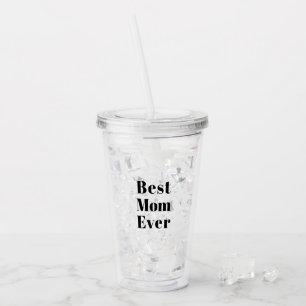 Best Mom Ever black modern typography chic Acrylic Tumbler