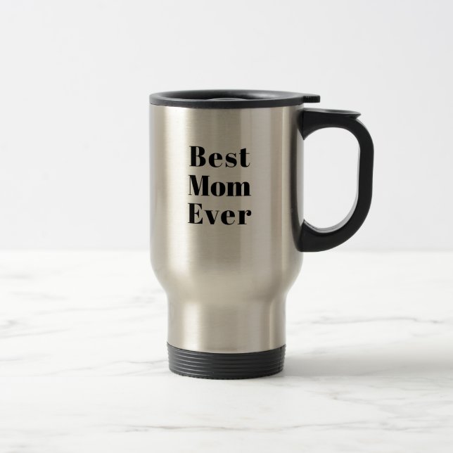 Best Mom Ever black modern typography chic Travel Mug (Right)