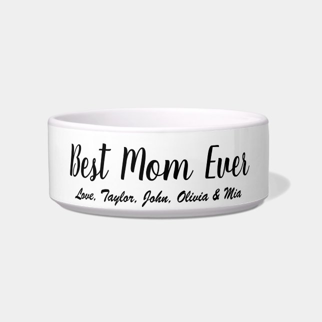 Best Mom Ever black white custom script cute Bowl (Front)