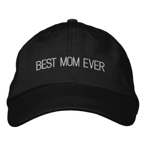 Best Mom Ever black white custom text cute modern  Embroidered Baseball Cap